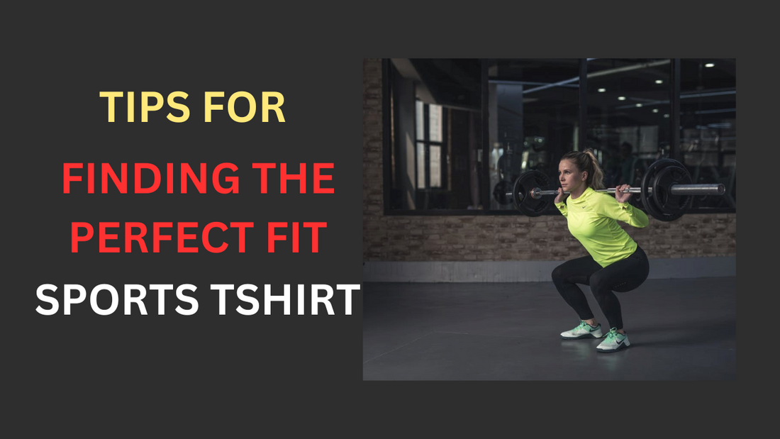 Tips for Finding the Perfect Fit in Sports T-Shirts